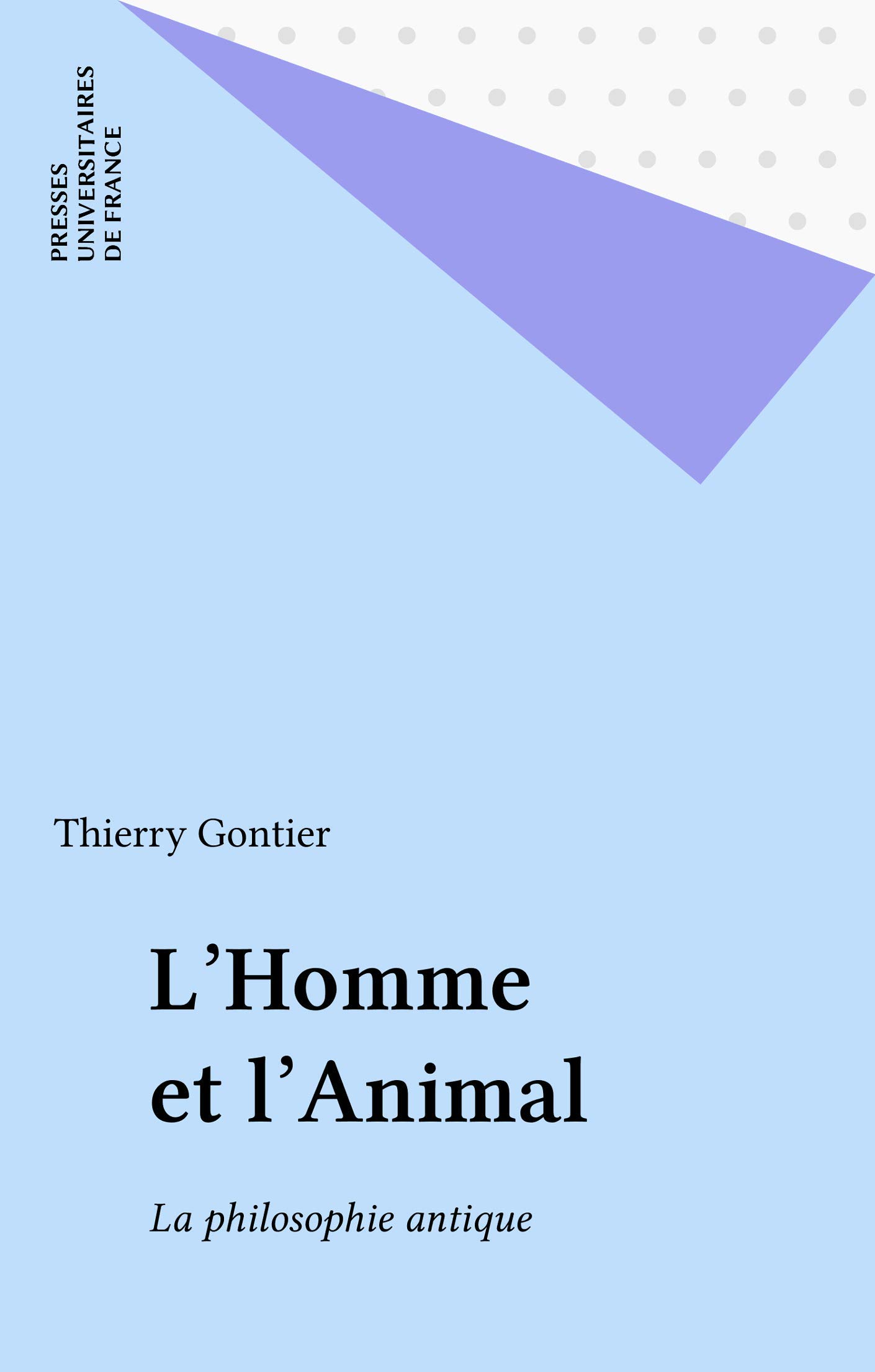 L'Homme et l'Animal: La philosophie antique (Philosophies t. 120) (French Edition)