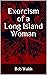 Exorcism of a Long Island W...