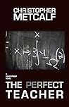 The Perfect Teacher: A Lance Priest/Preacher Thriller (No. 7)