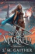 The Song of the Marked (Shadows and Crowns, #1)