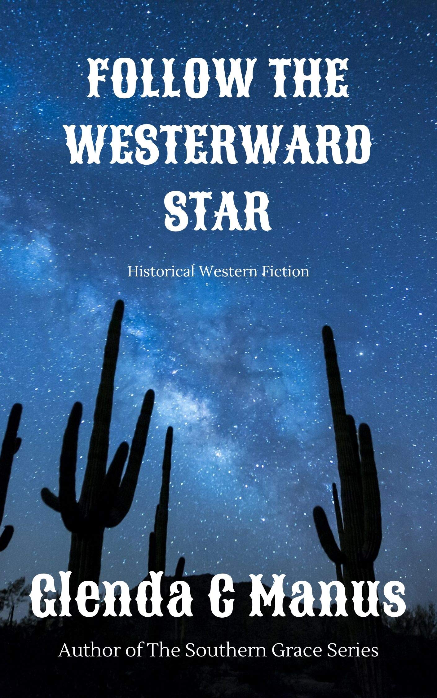 Follow the Westward Star (Kindle Edition)