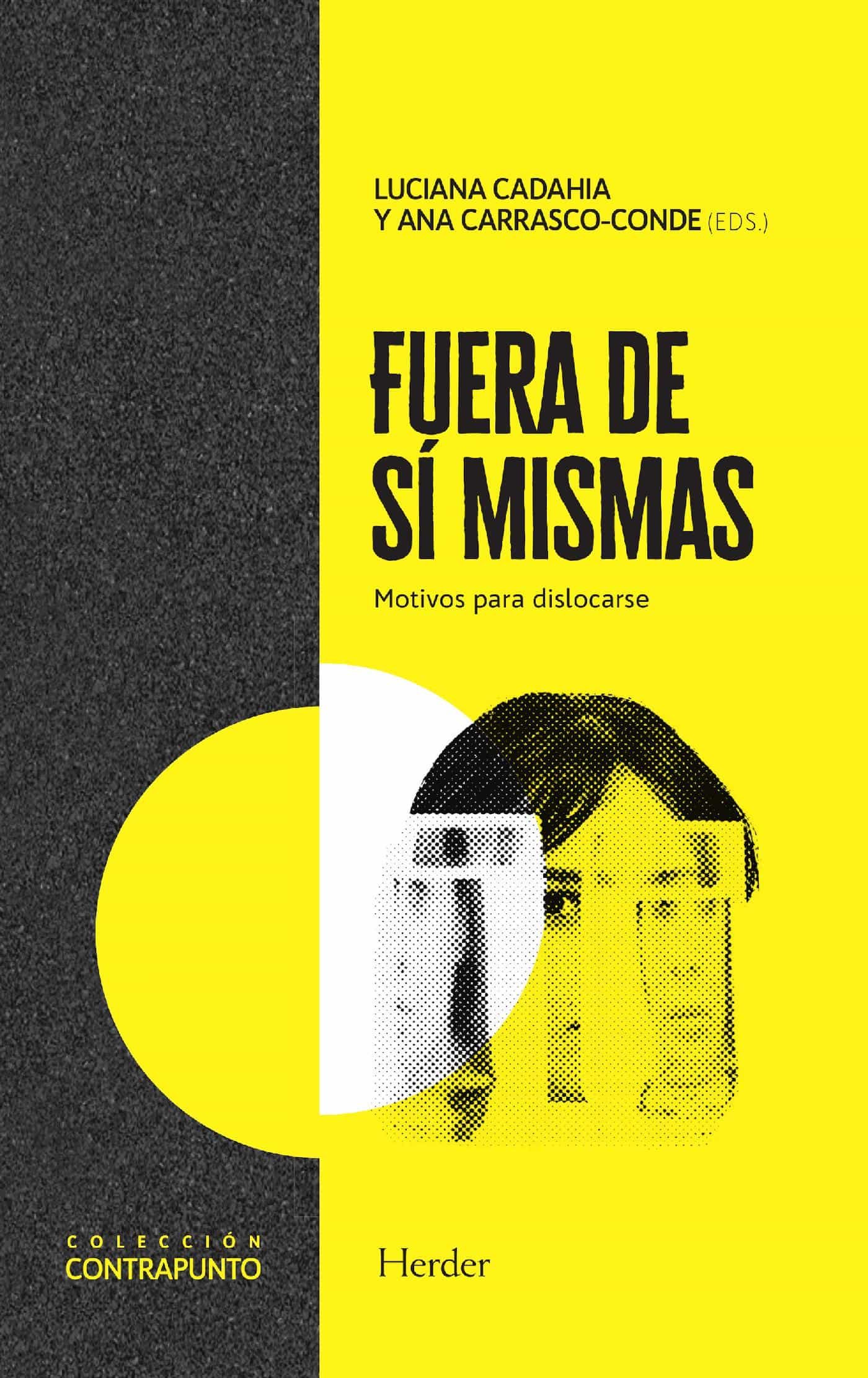 Fuera de sí mismas. Motivos para dislocarse