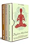Psychic Abilities: A powerful journey towards your spiritual enlightenment using your 7 chakras (like the third eye) and their awakening methods, reiki healing techniques and vagus nerve activation