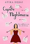 Cupid's Nightmare by Atika Desai