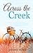 Across the Creek by Jeremy Asher