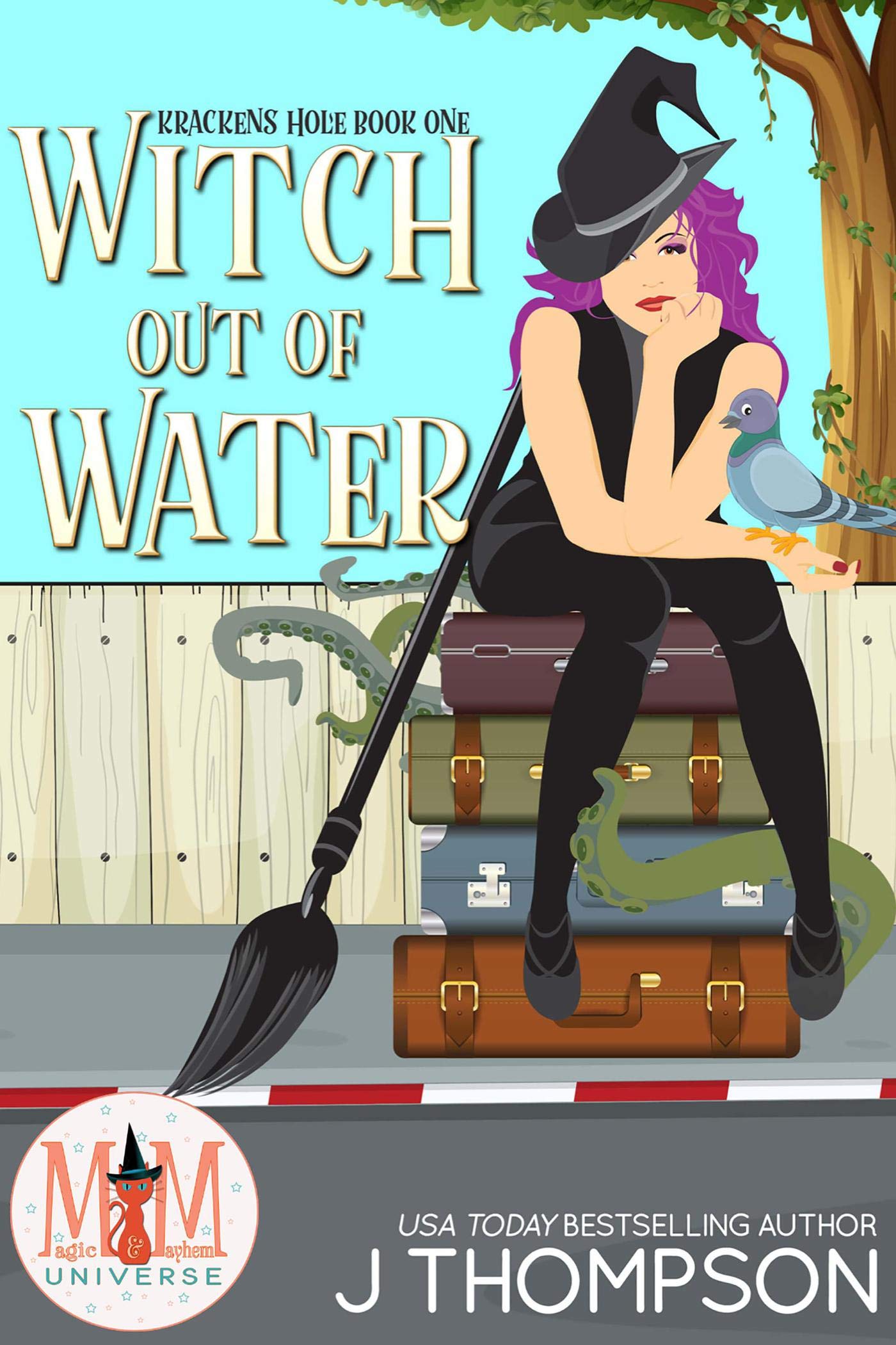 Witch Out of Water (Magic and Mayhem Universe / Kracken's Hole, #1)