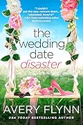 The Wedding Date Disaster