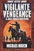 Vigilante Vengeance: A Clas...