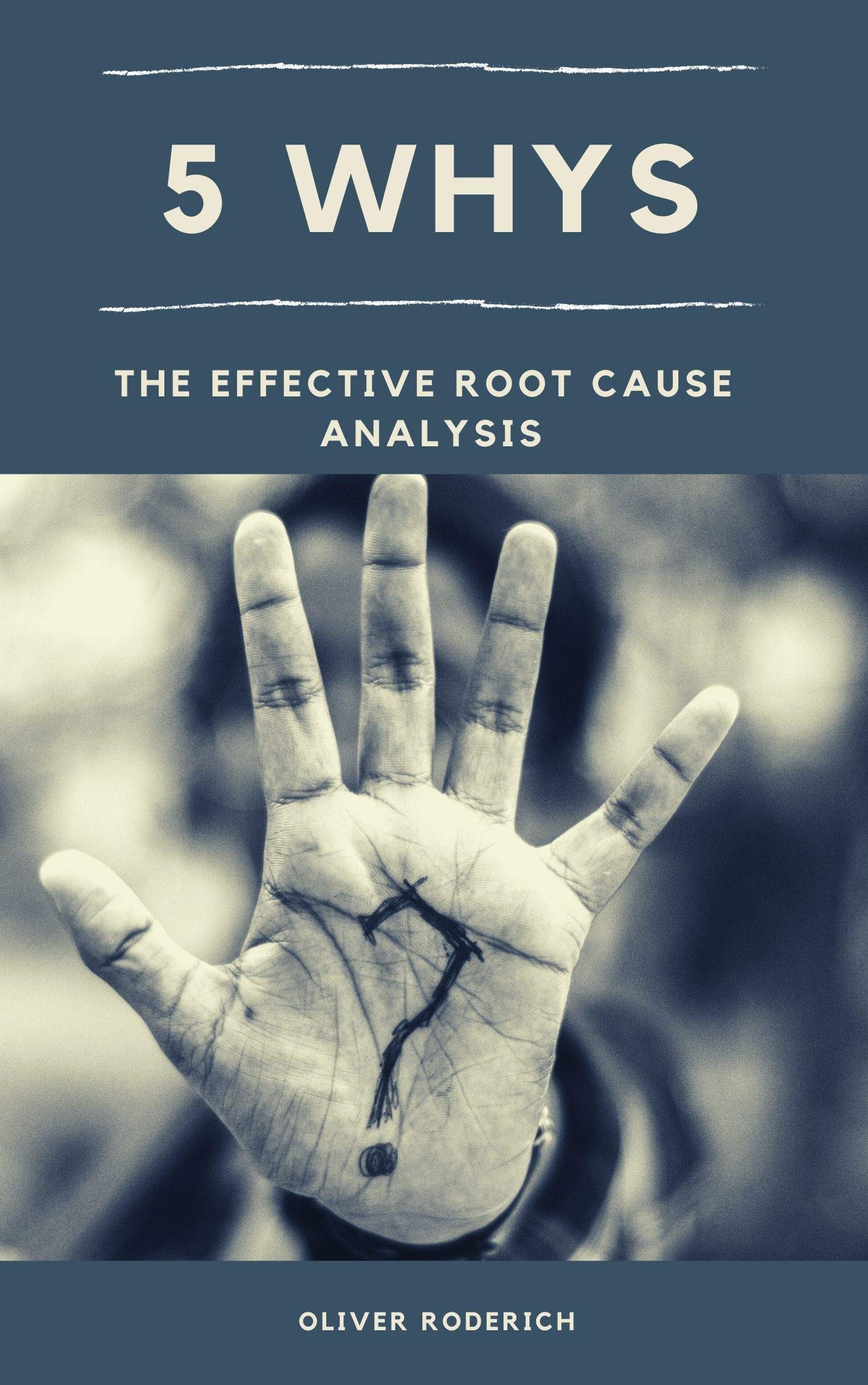 5 Whys: The Effective Root Cause Analysis (five whys improve your mind)