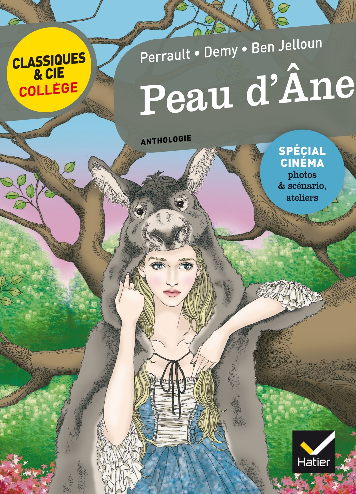 Peau d'Âne: le conte de Perrault, le film de J. Demy, la réécriture de T. Ben Jelloun (Classiques & Cie Collège (81)) (French Edition)
