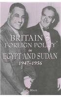 Britain's Foreign Policy in Egypt and Sudan 1947-1956 (Hardcover)