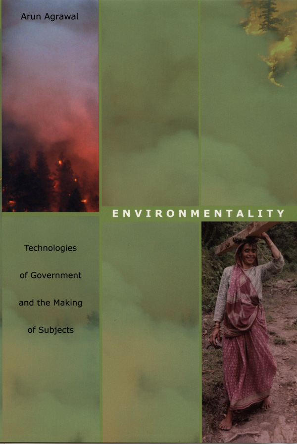 Environmentality: Technologies of Government and the Making of Subjects (New Ecologies for the Twenty-First Century)