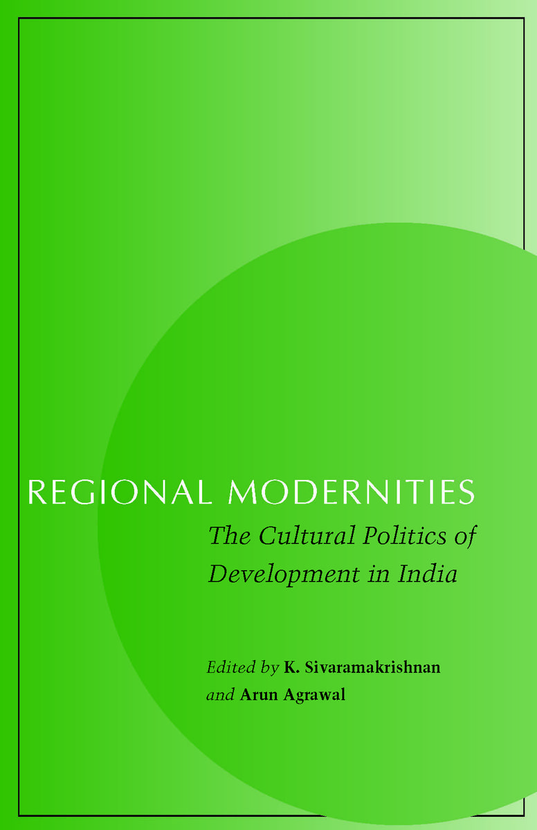 Regional Modernities: The Cultural Politics of Development in India