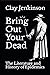 Bring Out Your Dead by Clay S. Jenkinson
