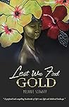 Lest We Find Gold Book cover for Lest We Find Gold