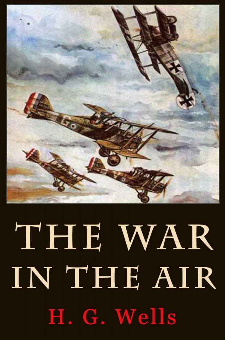 The War in the Air (Classic Literature) with New Illustrated