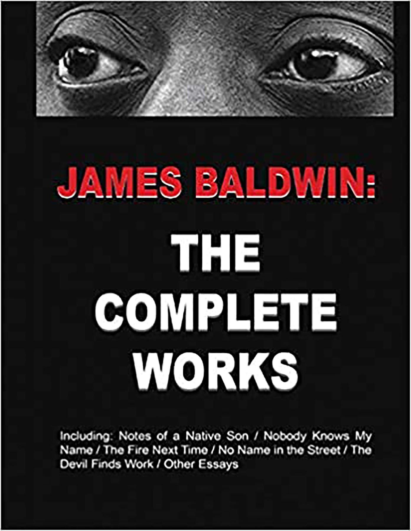 James Baldwin: The Complete Works (Kindle Edition)