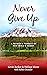 Never Give Up: A Father's P...