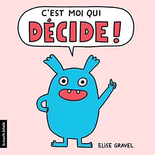 C’est moi qui décide (French Edition)