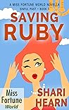 Saving Ruby (Miss Fortune World / Sinful Past Book 3) Saving Ruby (Miss Fortune World / Sinful Past Book 3)