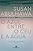 O azul entre o céu e a água (Portuguese Edition)