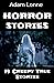 HORROR STORIES : 19 CREEPY ...