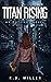 Titan Rising (Outliers, #1)