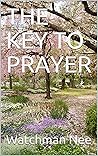 THE KEY TO PRAYER