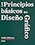 Principios básicos del diseño gráfico (Spanish Edition)