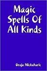 Magic Spells Of All Kinds Magic Spells Of All Kinds