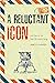 A Reluctant Icon: Letters t...