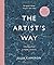 The Artist's Way: A Spiritual Path to Higher Creativity
