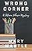 Wrong Turn (A Tatiana Johnson Cozy Mystery Book 1) by Mary Mantle