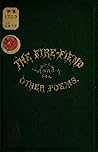 The Fire-Fiend and Other Poems by Charles Desmarais Gardette