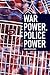 War Power, Police Power
