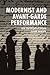 Modernist and Avant-Garde Performance: An Introduction