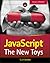 JavaScript: The New Toys