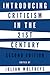 Introducing Criticism in the 21st Century