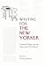Writing for The New Yorker: Critical Essays on an American Periodical
