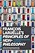 Francois Laruelle's Principles of Non-Philosophy: A Critical Introduction and Guide