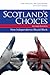 Scotland’s Choices: The Referendum and What Happens Afterwards