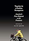 Together in a Sudden Strangeness: America's Poets Respond to the Pandemic Book cover for Together in a Sudden Strangeness: America's Poets Respond to the Pandemic