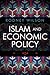 Islam and Economic Policy: ...