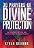 30 Prayers of Divine Protection: Supernatural Defense and Breakthrough in Times of Crisis