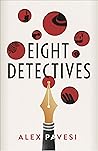 Eight Detectives by Alex Pavesi