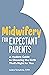Midwifery for Expectant Parents by Aubre Tompkins CNM