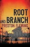 Root and Branch by Preston Fleming