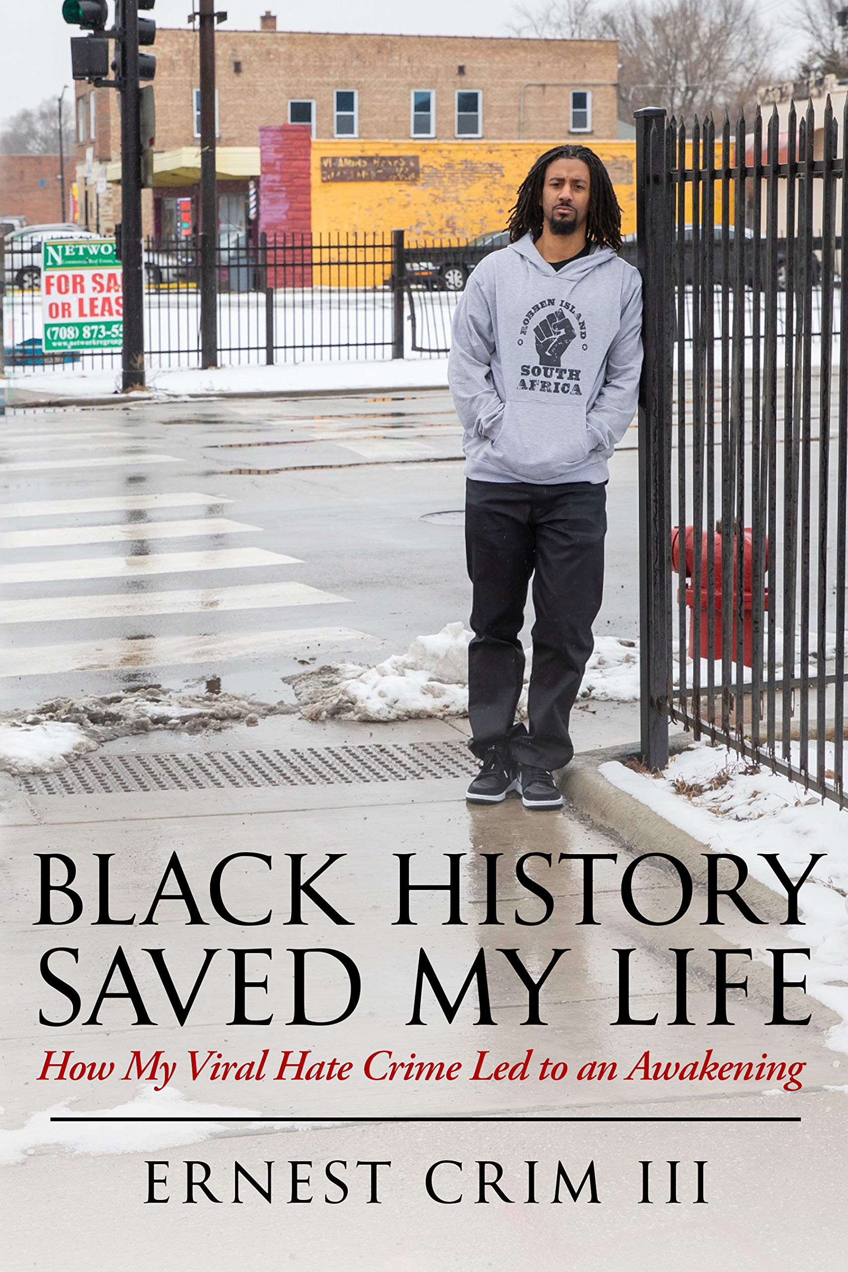 Black History Saved My Life: How My Viral Hate Crime Led to an Awakening (Kindle Edition)