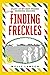 Finding Freckles (Diary of ...
