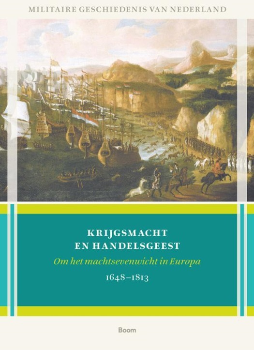 Krijgsmacht en handelsgeest: om het machtsevenwicht in Europa, 1648-1813